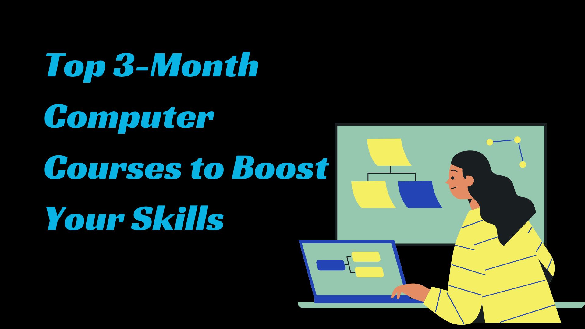Top 3-Month Computer Courses to Boost Your Skills
